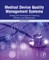 Medical Device Quality Management Systems