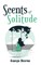 Scents of Solitude