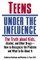 Teens Under the Influence