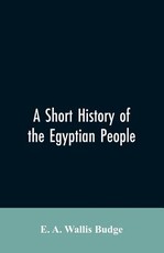 A short history of the Egyptian people A short history of the Egyptian people