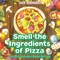 Smell the Ingredients of Pizza Sense & Sensation Books for Kids