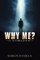 Why Me?