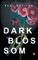 Dark Blossom