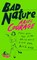 Bad Nature