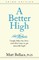 A Better High