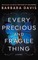 Every Precious and Fragile Thing