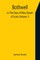 Bothwell; or, The Days of Mary Queen of Scots (Volume 1)