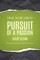 Pursuit of a Passion