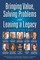 Bringing Value, Solving Problems and Leaving a Legacy