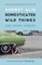 Domesticated Wild Things and Other Stories