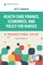 Health Care Finance, Economics, and Policy for Nurses, Second Edition
