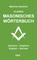 Kleines masonisches Wörterbuch Deutsch-Englisch/English-German