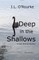 Deep in the Shallows