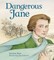 Dangerous Jane