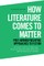 How Literature Comes to Matter