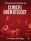 Practical Guide to Clinical Haematology