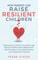 How Parents Can Raise Resilient Children