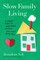 Slow Family Living