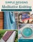 Simple Designs for Mindful Knitting