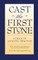 Cast the First Stone