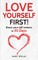 Love Yourself First!