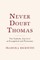 Never Doubt Thomas