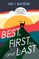 Best, First, and Last