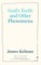 God's Teeth and Other Phenomena