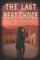The Last Best Choice