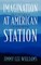 Imagination at American Station
