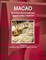 Macao Business and Investment Opportunities Yearbook Volume 3 Investment Opportunities, Projects, Contacts