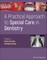 A Practical Approach to Special Care in Dentistry