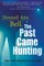 The Past Came Hunting
