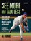 See More And Talk Less
