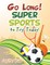 Go Long! Super Sports to Try Today