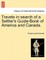 Travels in Search of a Settler's Guide-Book of America and Canada.