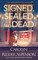 Signed, Sealed and Dead