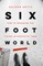 Six Foot World