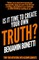 Is It Time To Create Your Own TRUTH?