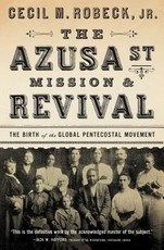 The Azusa Street Mission and Revival The Azusa Street Mission and Revival