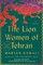 The Lion Women of Tehran