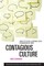 Contagious Culture: Show Up, Set the Tone, and Intentionally Create an Organization That Thrives