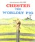 Chester the Worldly Pig
