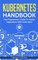 Kubernetes Handbook