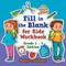 Fill in the Blank for Kids Workbook Grade 1 - 3 Edition