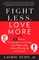 Fight Less, Love More