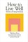 How to Live Well