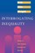 Interrogating Inequality