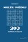 Killer Sudoku - 200 Normal Puzzles 9x9 (Volume 10)