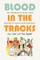 Blood in the Tracks